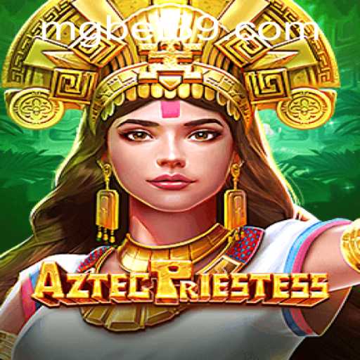 AztecPriestess: Unveiling the Mysteries
