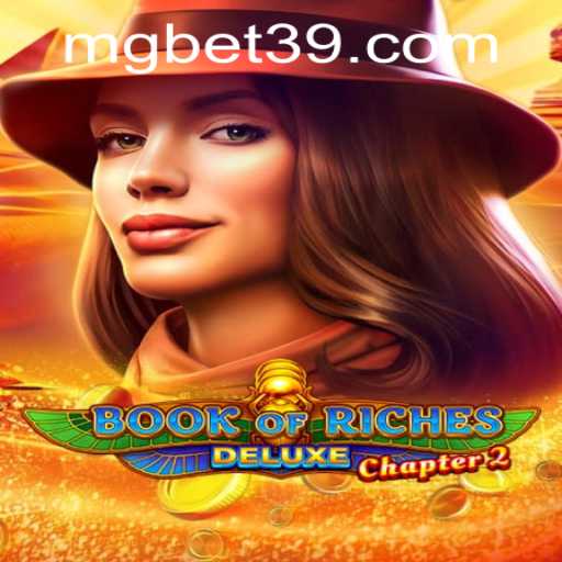 Exploring the Enchantment of Book of Riches Deluxe: Chapter 2 and Navigating the Mgbet PH Login
